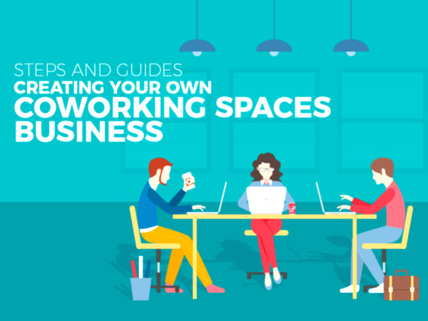 Steps and Guides Creating Your Own Co-working Space Business 1