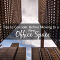 Tips to Consider Before Moving to a New Office Space 3