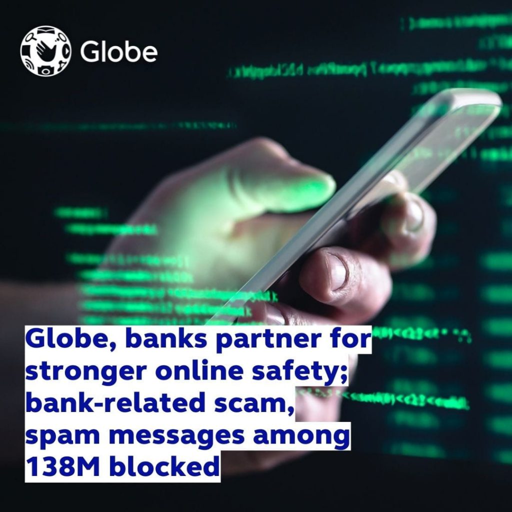 Globe, banks partner for stronger online safety; bank-related scam, spam messages among 138M blocked 1