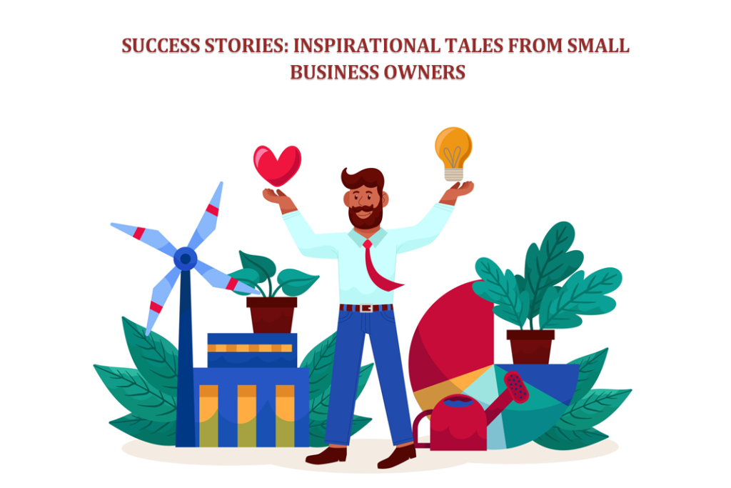 Inspirational Tales from Small Business Owners