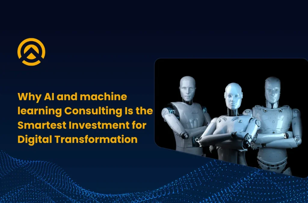 Why AI Consulting Is the Smartest Investment for Digital Transformation 1 AI Consulting