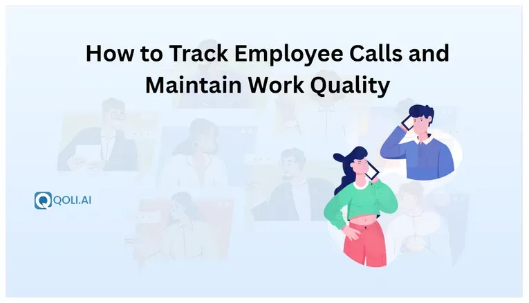 How to Track Employee Calls and Maintain Work Quality