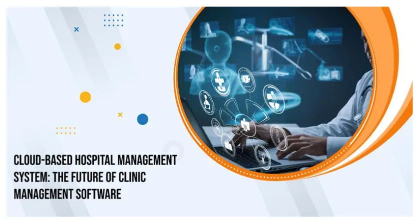 Cloud-Based Hospital Management System: The Future of Clinic Management Software 1 Cloud-Based Hospital Management System