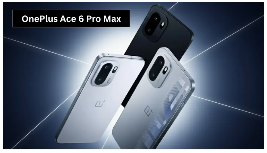 OnePlus Ace 6 Pro Max