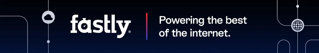 Fastly Empowers Partners to Strengthen Customer Security and Expand Services with New Certification Program 8 Fastly