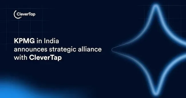 KPMG in India announces strategic alliance with CleverTap to advance customer engagement and retention capabilities