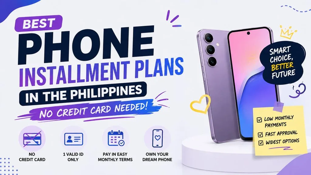 Best Phone Installment Plans in the Philippines (No Credit Card)